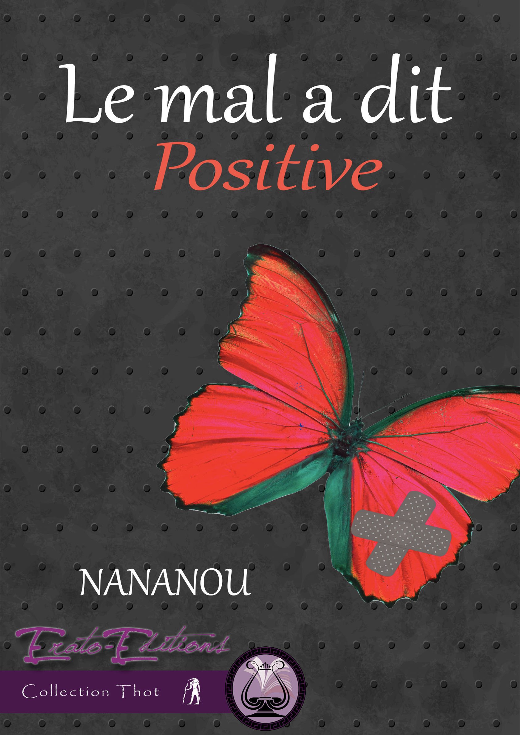 Le  Mal a Dit : Positive