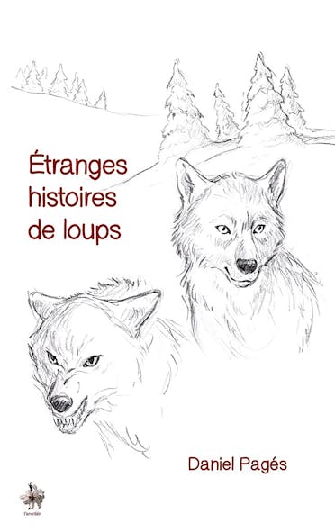 Etranges Histoires De Loups