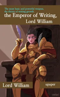 The Emperor of Writing, Lord William : The Most Basic and Powerful Weapon, the Theory of Writing Growth