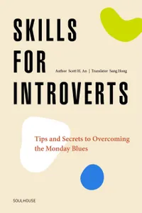 Skills for Introverts : Tips and Secrets to Overcoming the Monday Blues