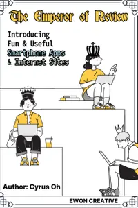 The emperor of review : Introducing fun & useful smartphone apps & internet sites