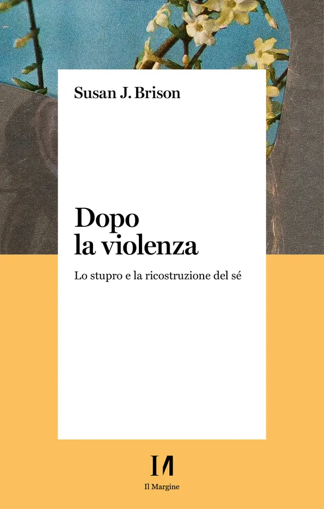 Dopo la violenza : Lo stupro e la ricostruzione del sé – Livre ...