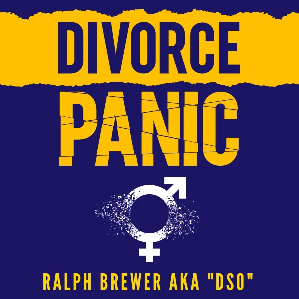 Divorce Panic : A Guide for Men Starting Over in Life