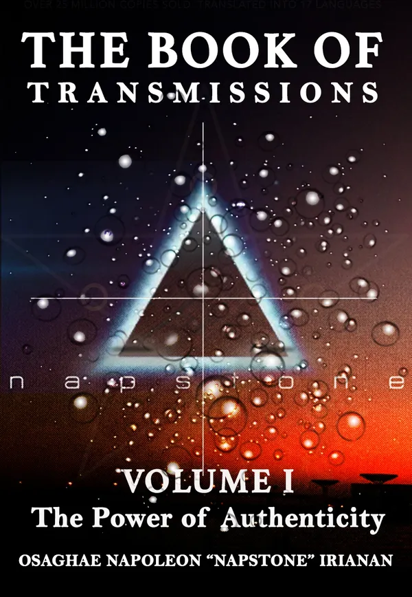 The Book of Transmissions : Volume I: The Power of Authenticity