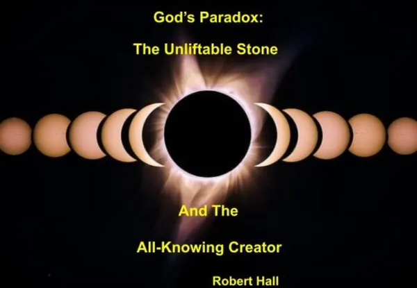 God’s Paradox: The Unliftable Stone and The All-Knowing Creator