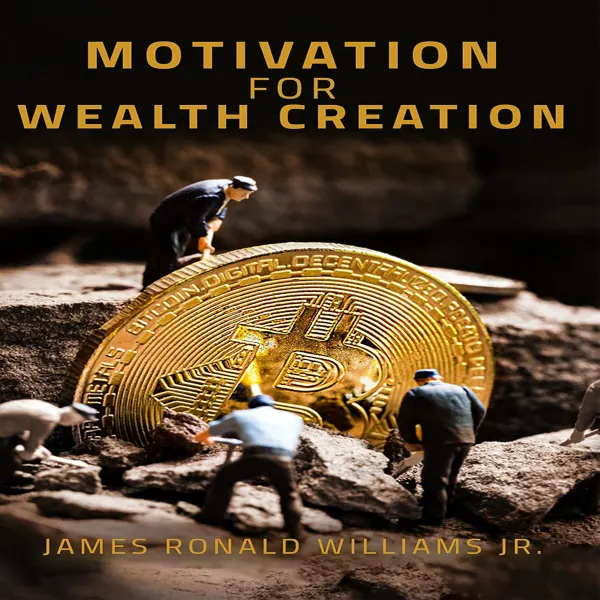 Motivation for Wealth Creation : 