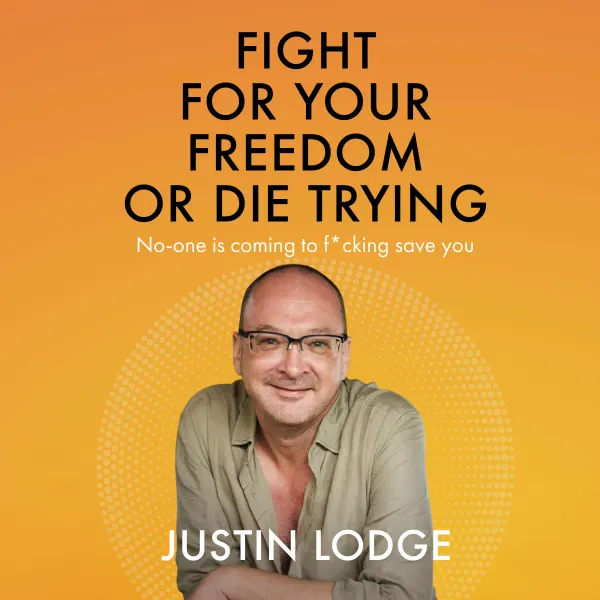 Fight for Your Freedom or Die Trying : No-one Is Coming to F*cking Save You