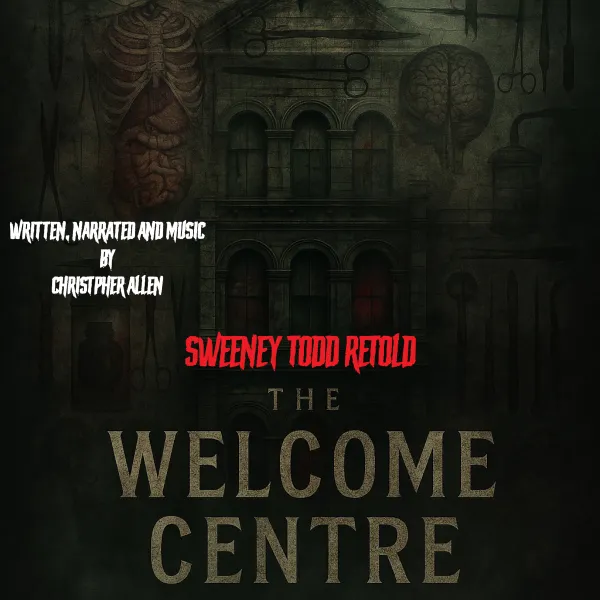 The Welcome Centre : Sweeney Todd Retold