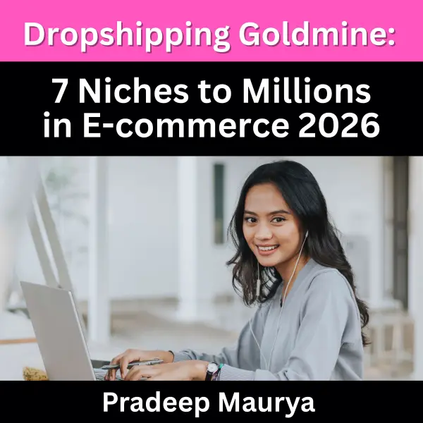 Dropshipping Goldmine: 7 Niches to Millions in E-commerce 2026 : 