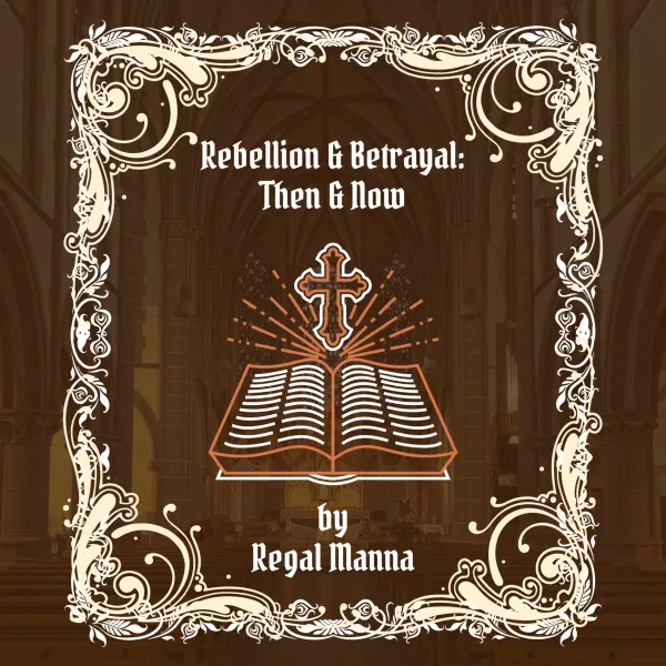 Rebellion And Betrayal : Then And Now