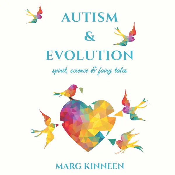 Autism & Evolution : spirit, science & fairy tales