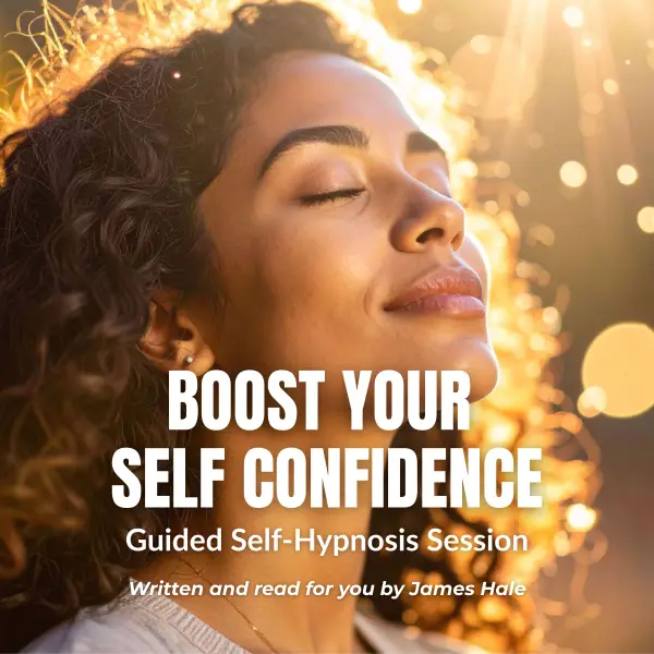 Boost Your Self Confidence | Guided Self-Hypnosis Session : 