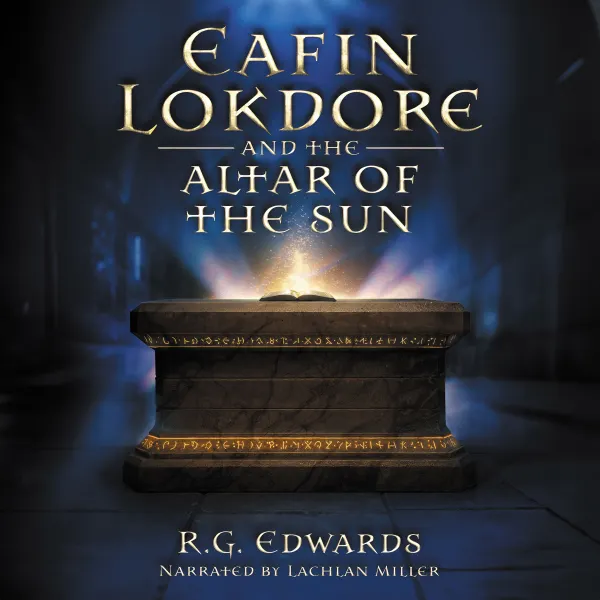 Eafin Lokdore and the Altar of the Sun : Book II of the Lokdore Trilogy