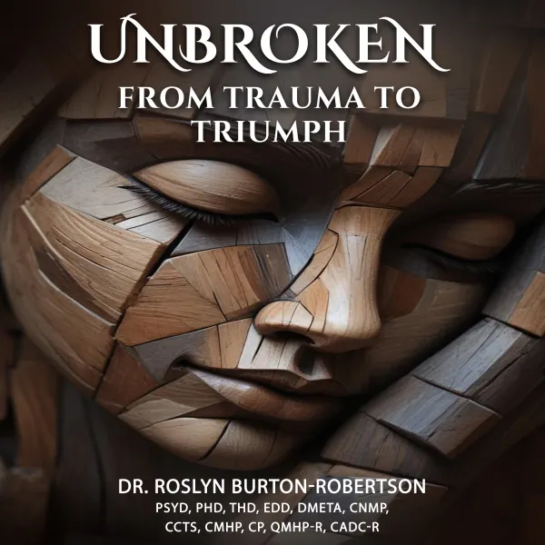 Unbroken : From Trauma to Triumph