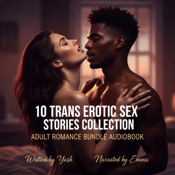 10 Trans Erotic Sex Stories Collection: Adult Romance Bundle Audiobook : 