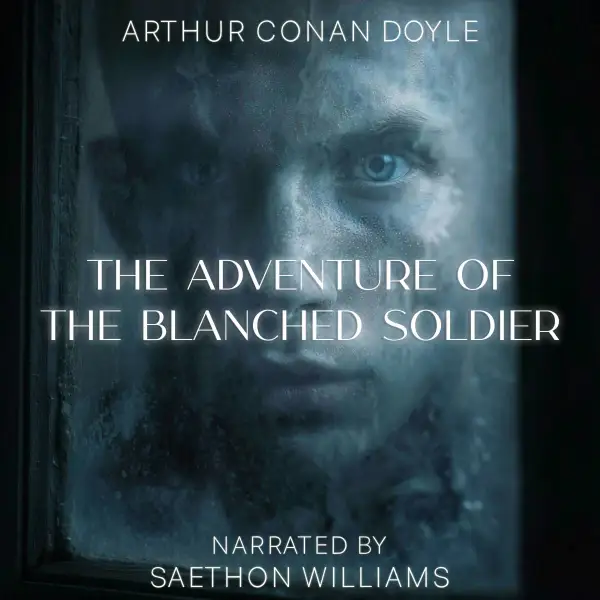 The Adventure of the Blanched Soldier : 
