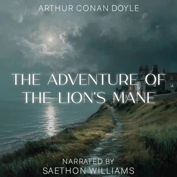 The Adventure of the Lion’s Mane : 