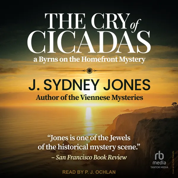 The Cry of Cicadas : A Byrns on the Homefront Mystery