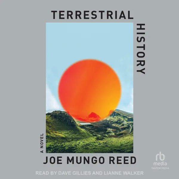 Terrestrial History : A Novel
