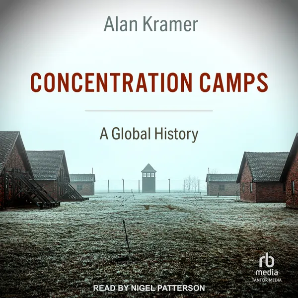 Concentration Camps : A Global History