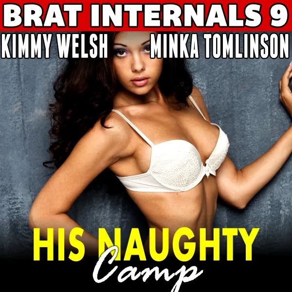 His Naughty Camp  : Brat Internals 9 (Breeding Age Gap Erotica) : 