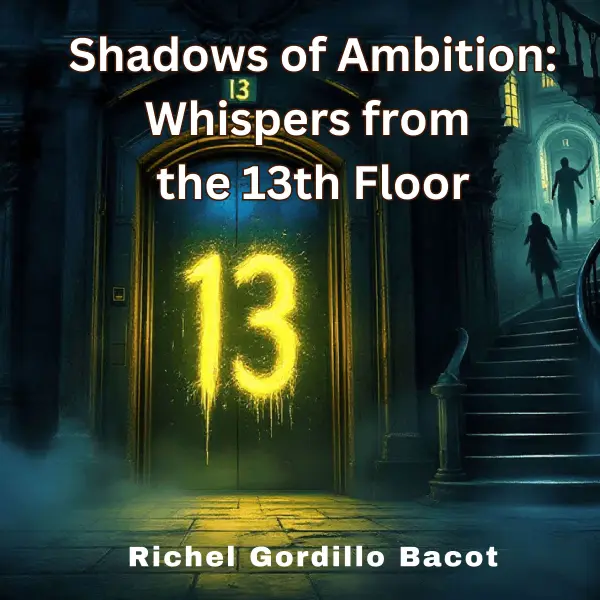 Shadows of Ambition: Whispers from the 13th Floor : 