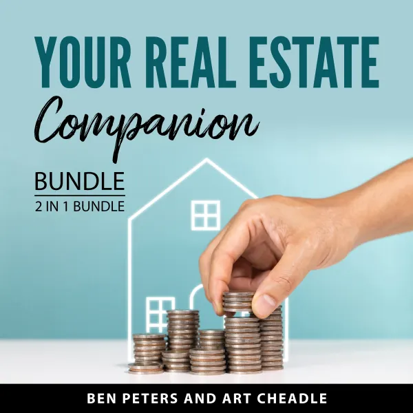 Your Real Estate Companion Bundle, 2 in 1 Bundle : Buying and Selling Real Estate and ABCs of Real Estate