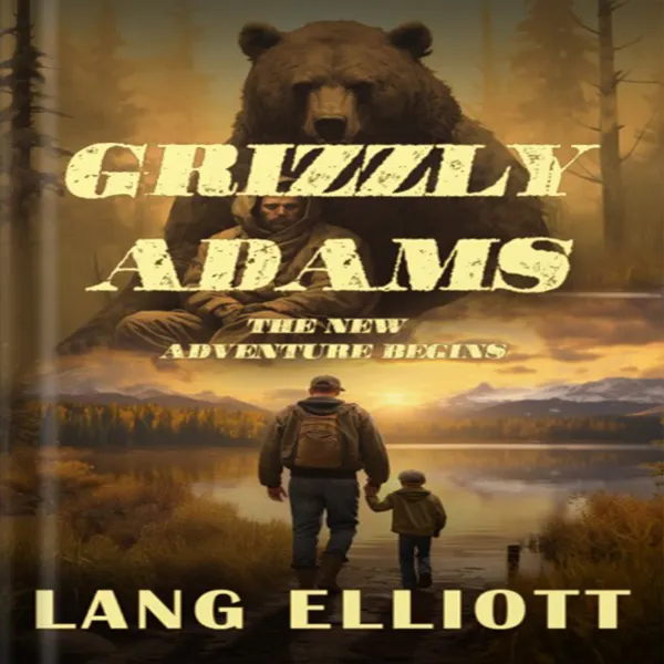 Grizzly Adams : The New Adventure Begins