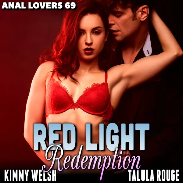 Red-Light Redemption : Anal Lovers 69 (First Time Virgin Anal Sex Brat Age Gap Erotica) : 