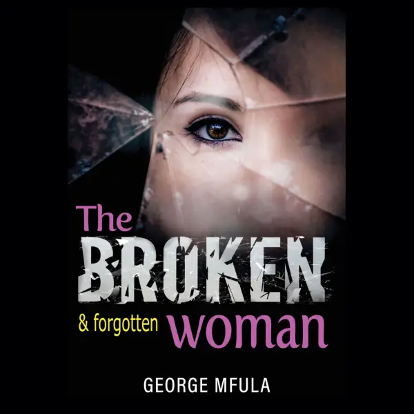 The Broken & Forgotten Woman : 
