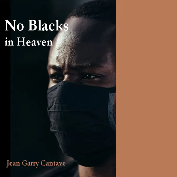No Blacks in Heaven : 