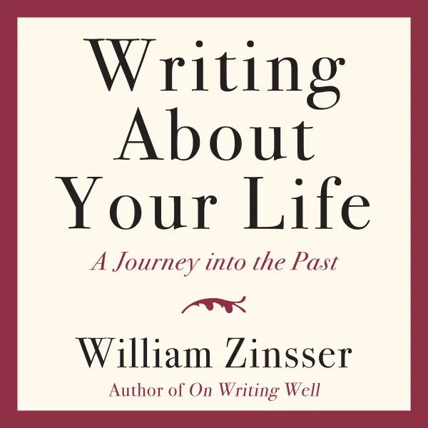 Writing About Your Life : A Journey into the Past