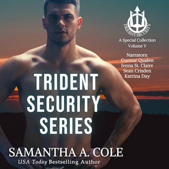 Trident Security Series: An Audiobook Special Collection: Volume V: Tuff Enough; Trident Security Field Manual; Forty Days & One Knight; Torn in Half - Samantha A. Cole