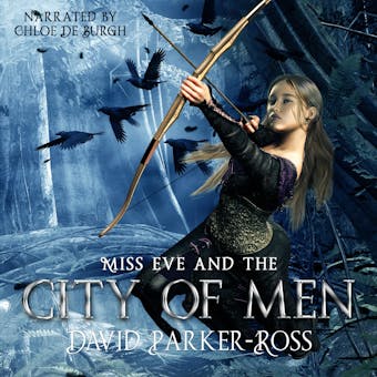 Miss Eve and the City of Men: Fantasy's First Secret Agent - undefined