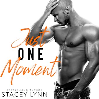 Just One Moment: A Military Romance - undefined