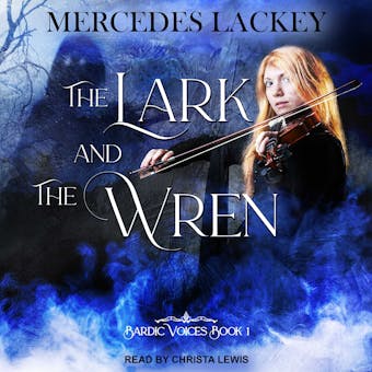The Lark and the Wren - Mercedes Lackey