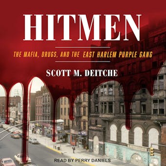 Hitmen: The Mafia, Drugs, and the East Harlem Purple Gang - undefined