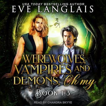 Werewolves, Vampires and Demons, Oh My: Books 1 - 3 - Eve Langlais