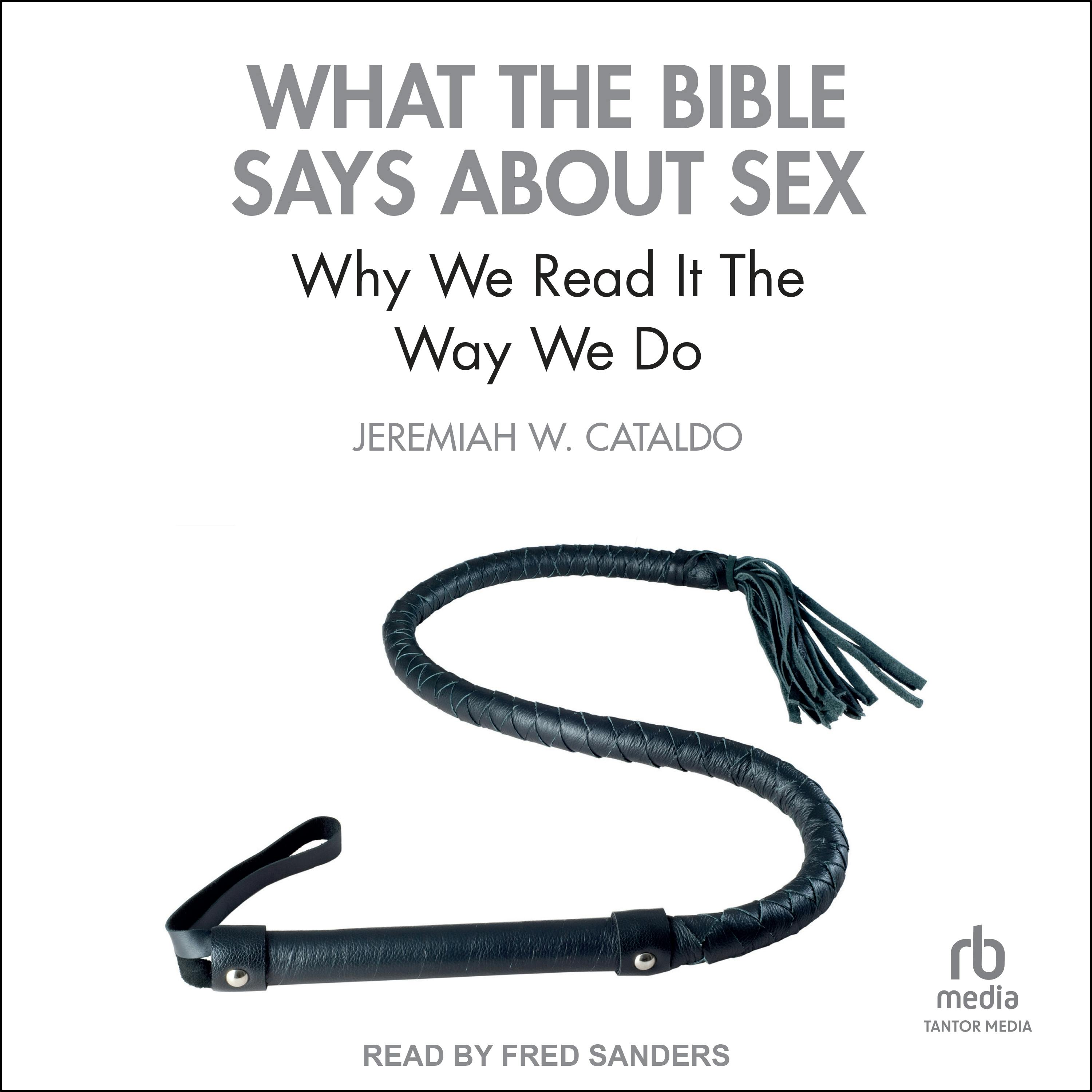 What The Bible Says About Sex | Audiobook | Jeremiah W. Cataldo | Nextory