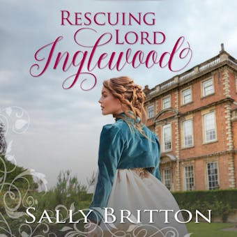 Rescuing Lord Inglewood: A Regency Romance - undefined