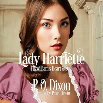 Lady Harriette: Fitzwilliam's Heart and Soul - undefined