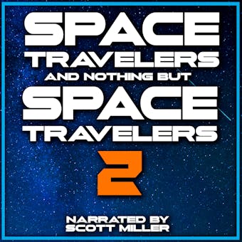 Space Travelers and Nothing But Space Travelers 2 - undefined