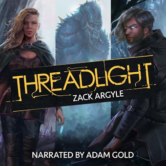 The Threadlight Trilogy: An Epic Fantasy Boxset - Zack Argyle