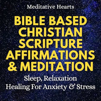 Bible Based Christian Scripture Affirmations & Meditation: Sleep, Relaxation, Healing for Anxiety & Stress - undefined