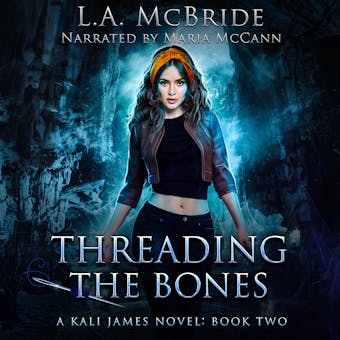 Threading the Bones - L.A. McBride