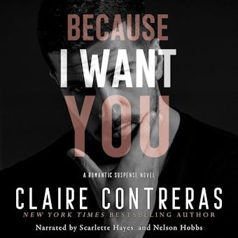 Because I Want You - Claire Contreras