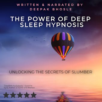 The Power of Deep Sleep Hypnosis: Unlocking the Secrets of Slumber - Deepak Bhosle