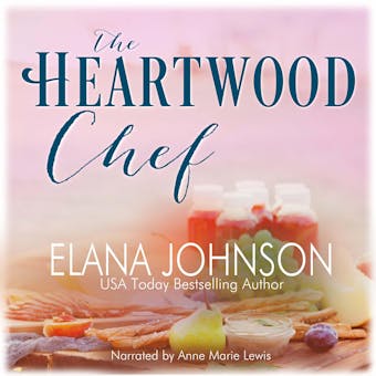 The Heartwood Chef: A Heartwood Sisters Novel - undefined