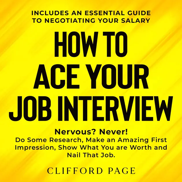 How to Ace Your Job Interview : Nervous? Never! Do Some Research, Make ...