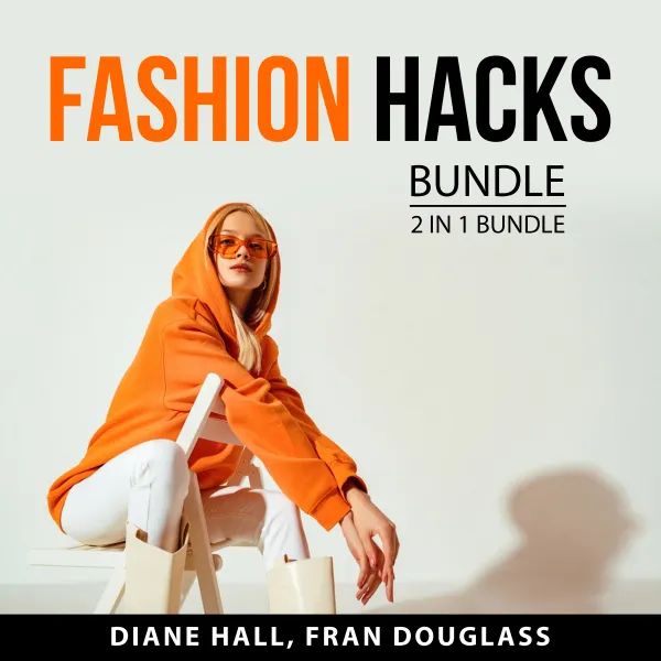 Fashion Hacks Bundle, 2 in 1 Bundle : Dress Codes and Learning About Fashion Fads